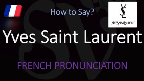 how to pronounce ysl l& 39|yves saint lawrence pronunciation.